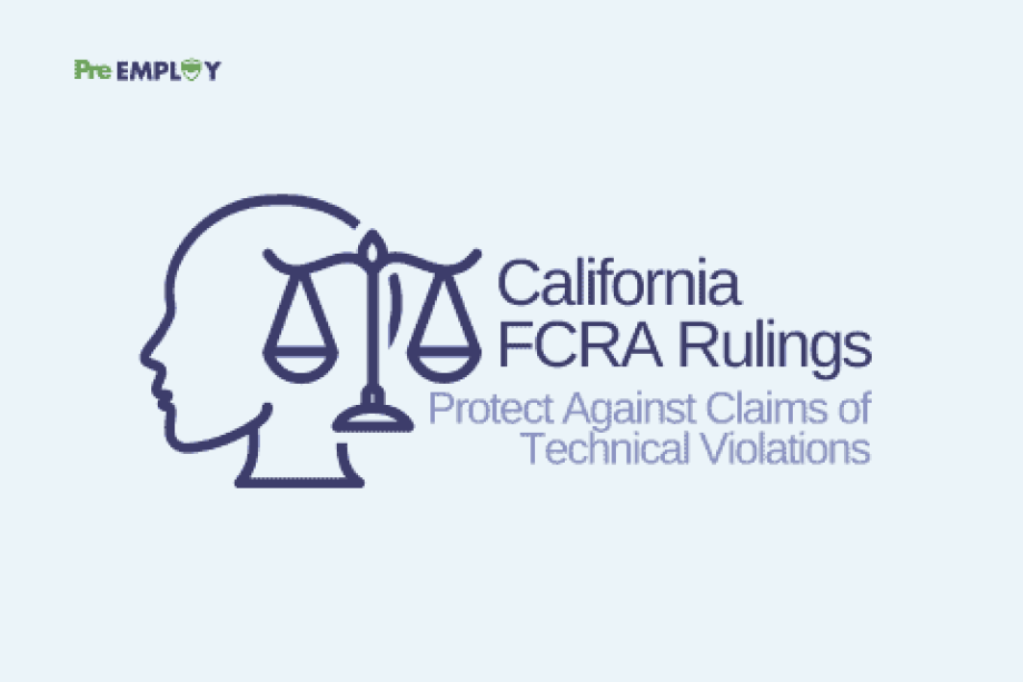 California FCRA Rulings Protect Against Claims of Technical Violations