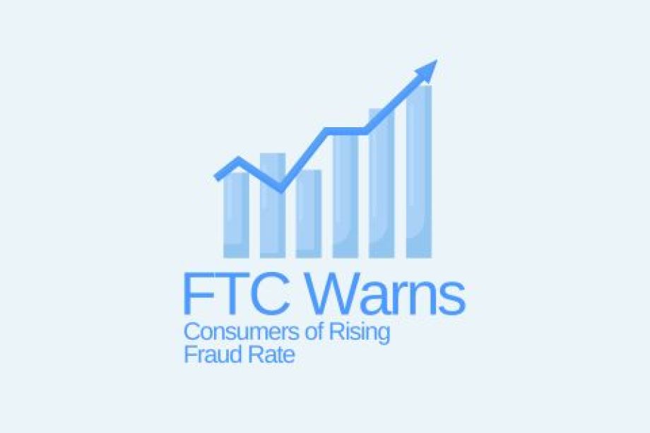 FTC Warns Consumers of Rising Fraud Rate