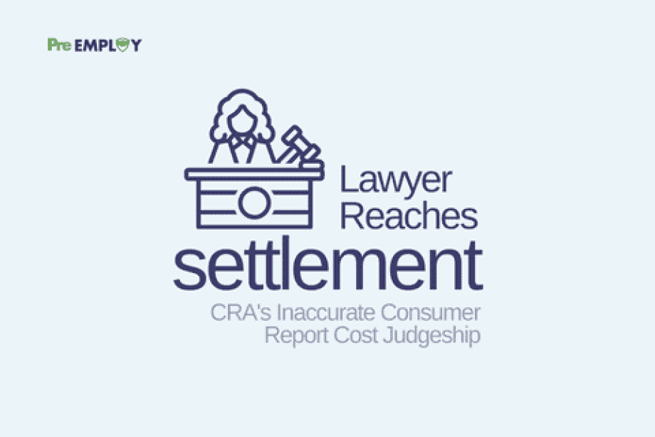 Lawyer Who Claims Inaccurate Consumer Report Cost Judgeship Reaches Settlement