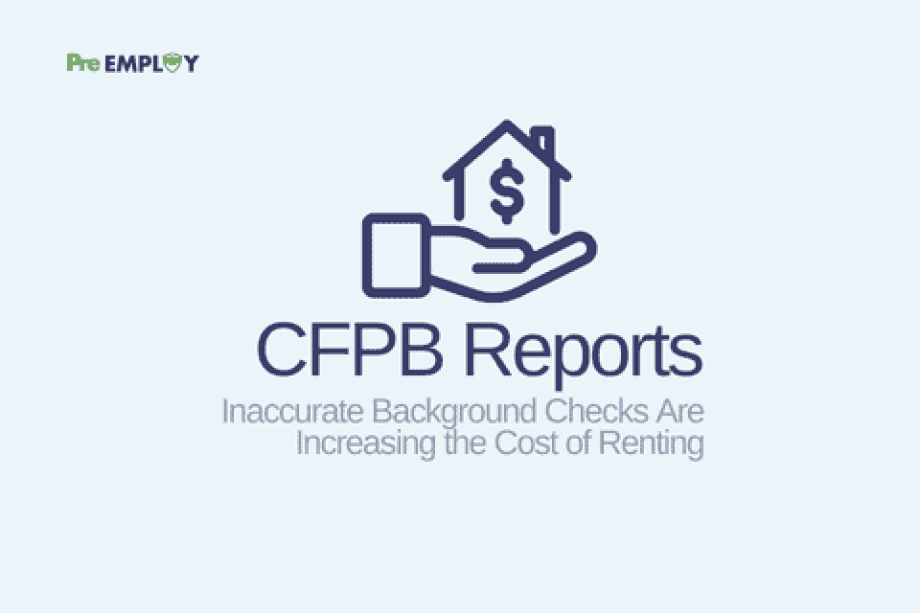 Tenant Screening - CFPB Reports Inaccurate Background Checks Are Increasing the Cost of Renting (1)