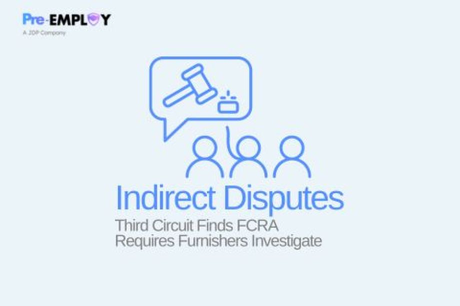 Third Circuit Finds FCRA Requires Furnishers Investigate All Indirect Disputes
