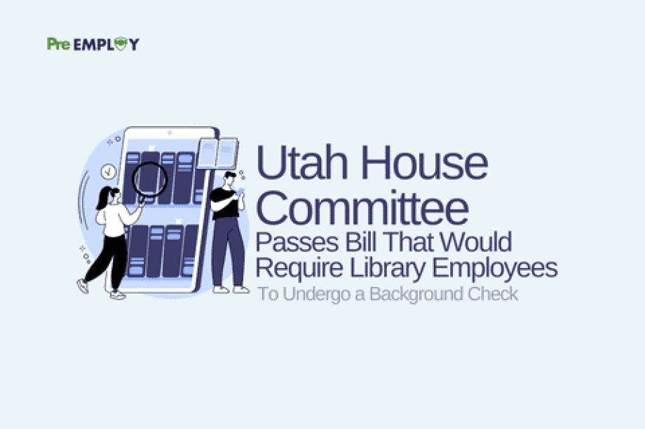 Utah House Committee Passes Bill That Would Require Library Employees To Undergo a Background Check
