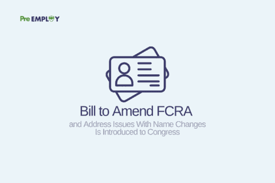 Bill to Amend FCRA and Address Issues With Name Changes Is Introduced to Congress