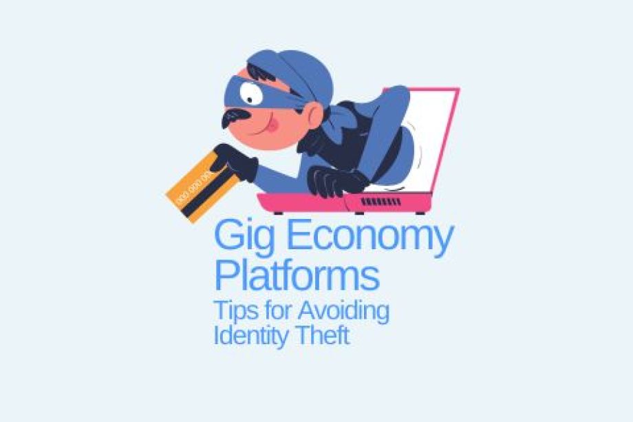 Tips for Avoiding Identity Theft on Gig Economy Platforms