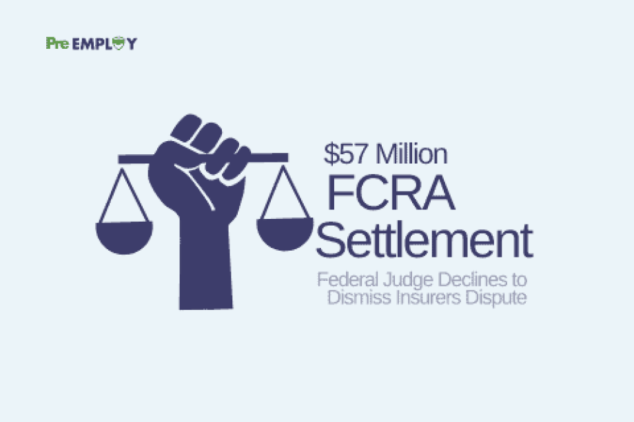 CRA - Federal Judge Declines to Dismiss Insurers Dispute Over $57 Million FCRA Settlement
