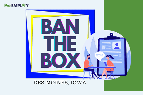 Featured Des Moines, Iowa Introduces “Ban-the-Box” Law