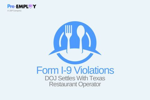 DOJ Settles With Texas Restaurant Operator Over Form I-9 Violations