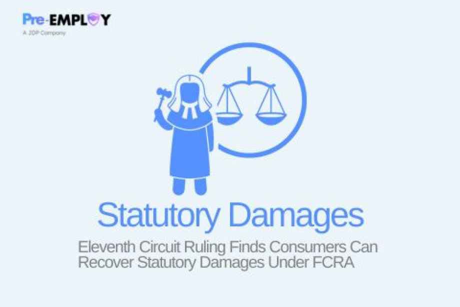Eleventh Circuit Ruling Finds Consumers Can Recover Statutory Damages Under FCRA