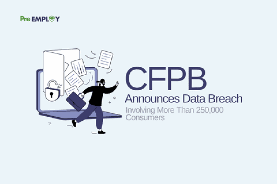CFPB Announces Data Breach Involving More Than 250,000 Consumers
