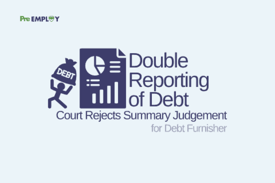 Court Rejects Summary Judgement for Debt Furnisher in Case Alleging Double Reporting of Deb