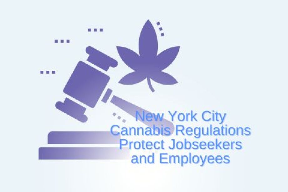 How New York City’s Cannabis Regulations Protect Jobseekers and Employees