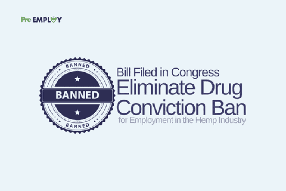 Bill Filed in Congress to Eliminate Drug Conviction Ban for Employment in the Hemp Industry