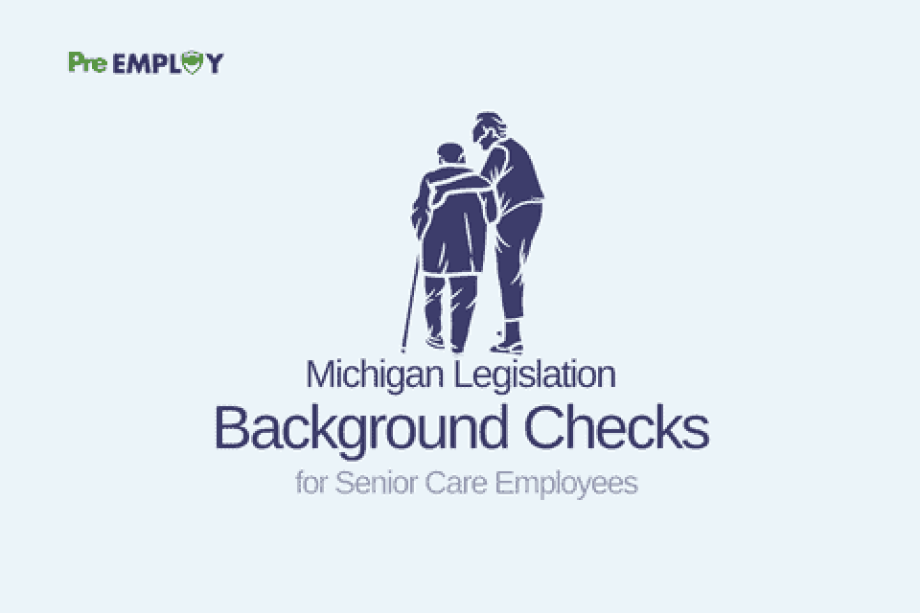 The Details on Michigan’s Legislation Requiring Background Checks for Senior Care Employees