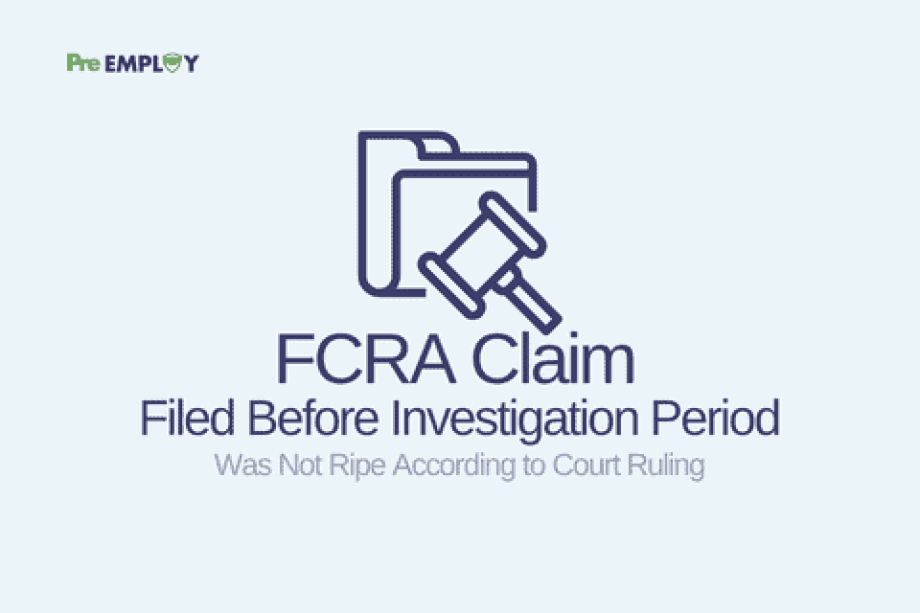 Court Rules that FCRA Claim Filed Before Investigation Period Was Not Ripe