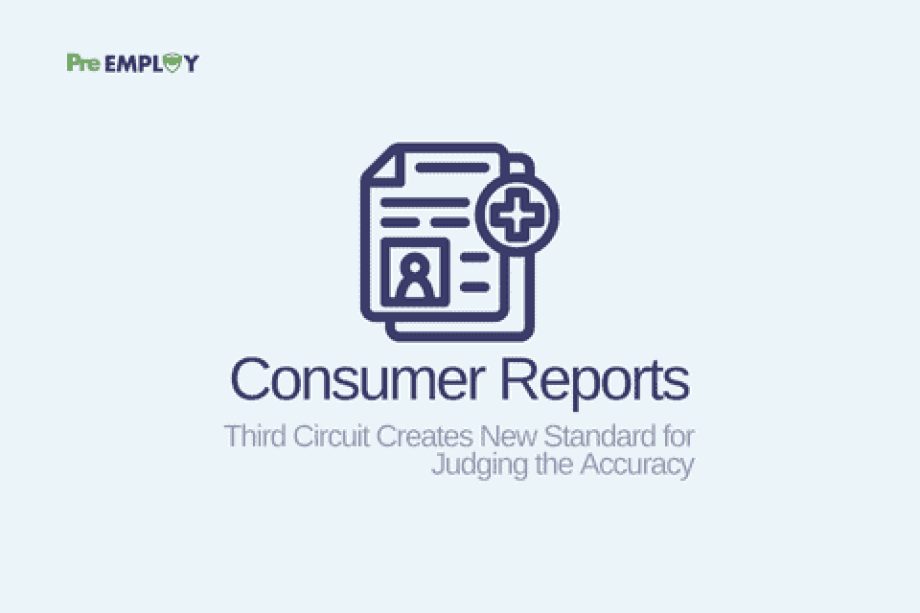 Third Circuit Creates New Standard for Judging the Accuracy of Consumer Reports Under the FCRA