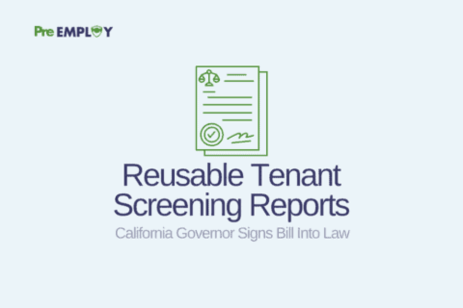 California Governor Signs Bill Providing for Reusable Tenant Screening Reports Into Law