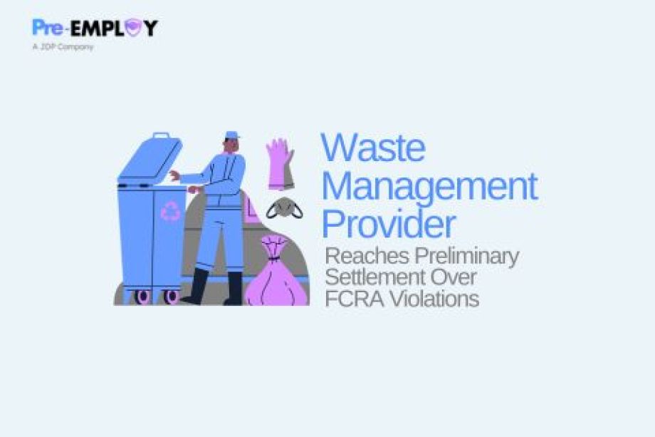 Waste Management Provider Reaches Preliminary Settlement Over FCRA Violations
