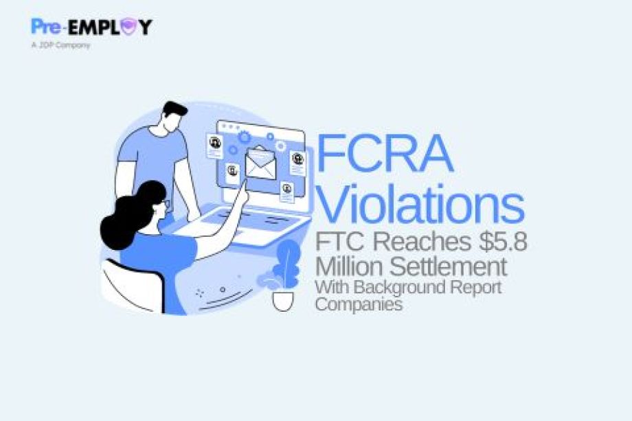 FTC Reaches $5.8 Million Settlement With Background Report Companies Over Alleged FCRA Violations
