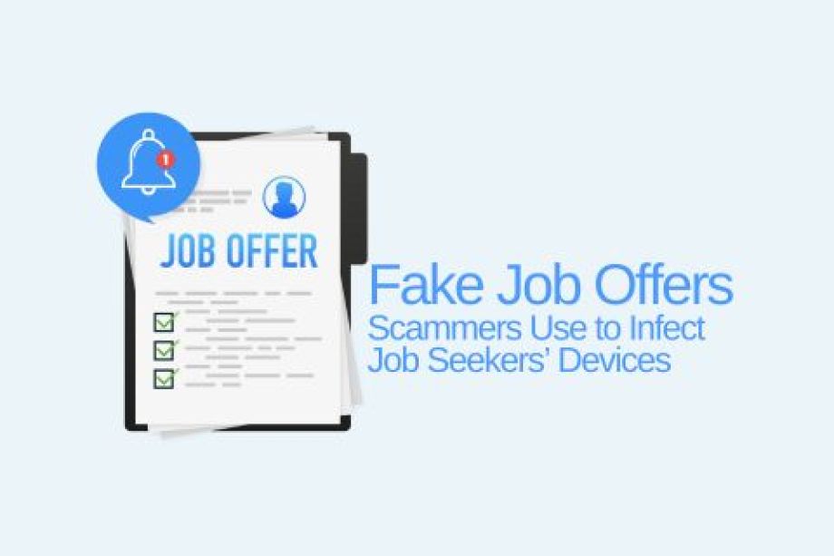Scammers Use Fake Job Offers To Infect Job Seekers’ Devices