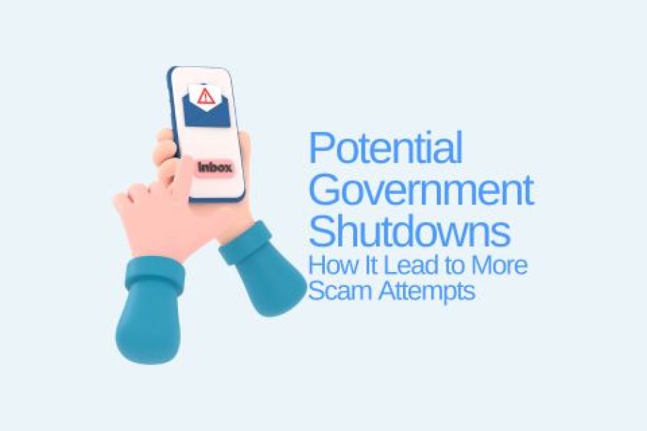 How Potential Government Shutdowns Lead to More Scam Attempts