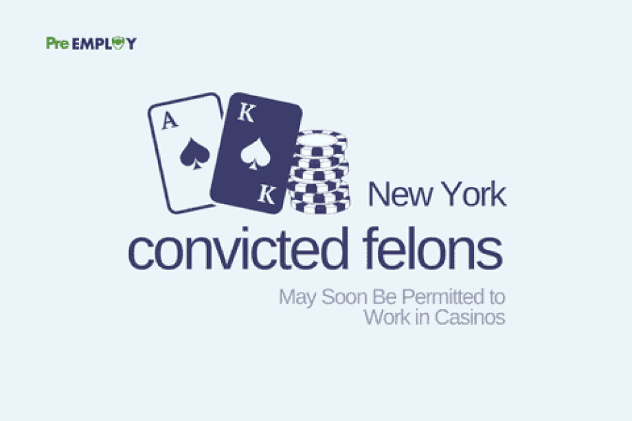 Felony Convictions - New York May Soon Permit Convicted Felons to Work in Casinos