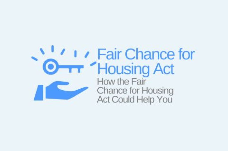 How the Fair Chance for Housing Act Could Help You