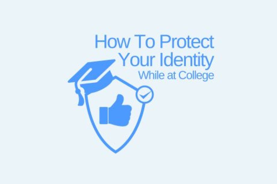 How To Protect Your Identity While at College