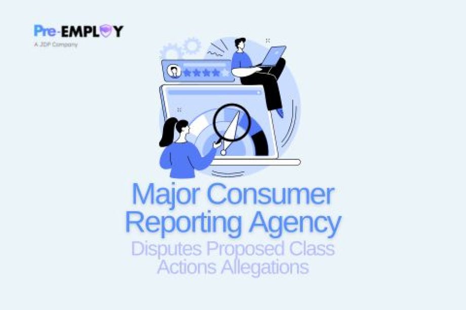 FCRA - Major Consumer Reporting Agency Disputes Proposed Class Actions Allegations
