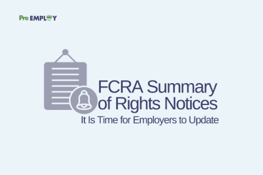 Summary of Your Rights Under the Fair Credit Reporting Act - It Is Time for Employers to Update Their FCRA Summary of Rights Notices