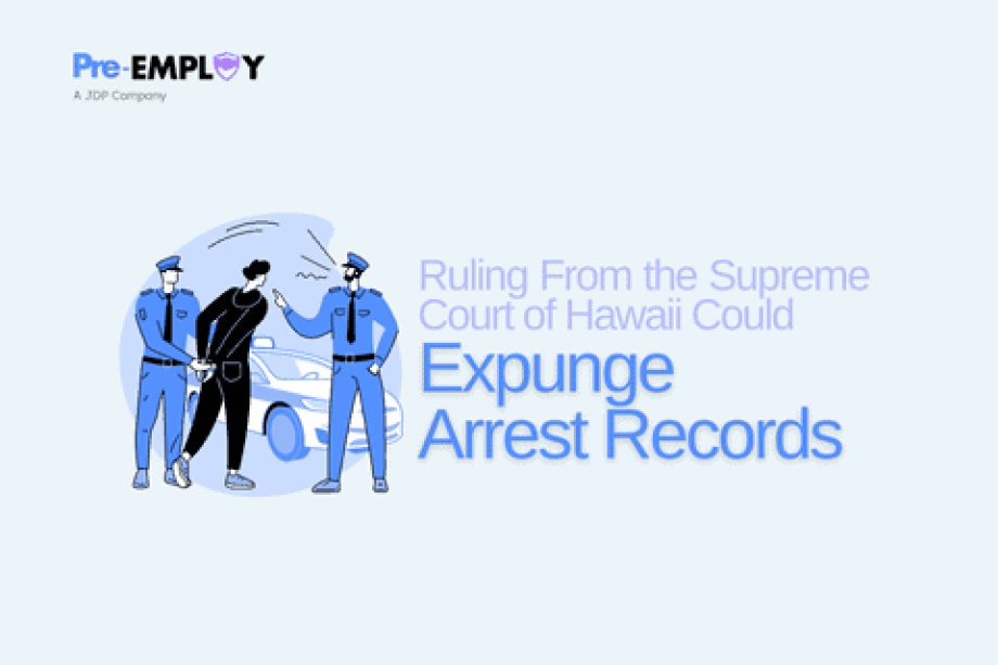 Ruling From the Supreme Court of Hawaii Could Expunge Arrest Records for Thousands