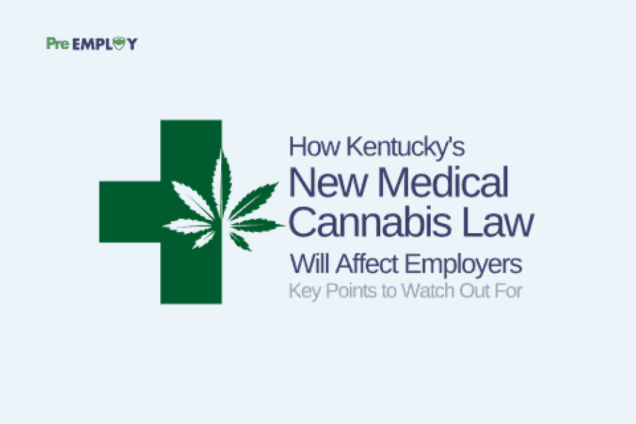 How Kentucky’s New Medical Cannabis Law Will Affect Employers–Key Points to Watch Out For