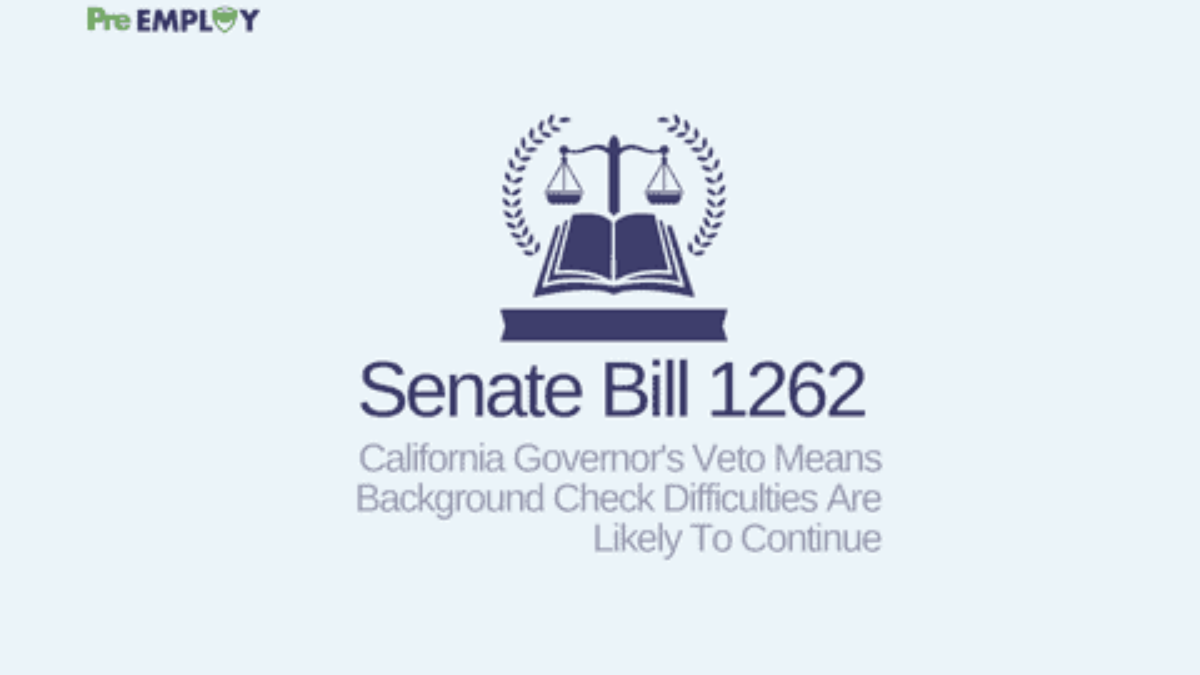 SB 1262 - CA Governor's Vetoes personal identifiers - Pre-Employ